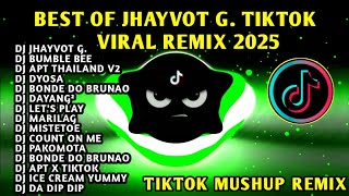 BEST🔥 JHAYVOT G. TIKTOK VIRAL MUSHUP REMIX 2025🇵🇭 JHAYVOT G. \u0026 BUMBLE BEE \u0026 MORE