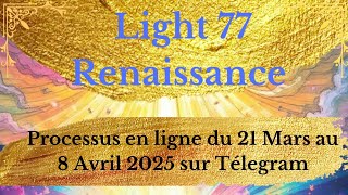 Annonce, Processus Light 77, 21 Mars 2025