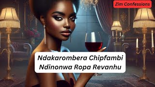 Ndakarombera Chipfambi Ndinonwa Ropa Revanhu