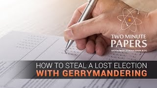 How To Steal a Lost Election With Gerrymandering | Two Minute Papers #104
