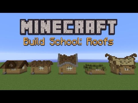 Minecraft Build School: Roofs! Minecraft Build School: Roofs!