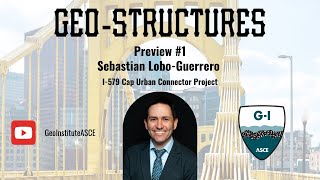 Geo-Structures 2024 preview #1: Lobo-Guerrero on the I-579 Cap Urban Connector