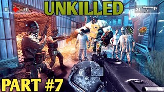 UNKILLED - Zombie Games FPS Mobile | Gameplay Walkthrough | PART 7 ANDROID [1080P 60FPS]