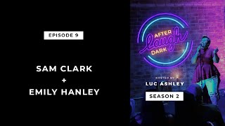 Laugh After Dark Season 2 Episode 9 || Sam Clark & Emily Hanley