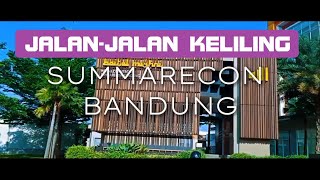 JALAN-JALAN PAGI KELILING SUMMARECON BANDUNG