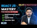 React JS Mastery: Ch 2 – Destructuring Props & State | Core React Concept | #ep20