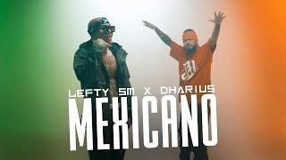 Lefty SM x Dharius - Mexicano 🇲🇽🔥