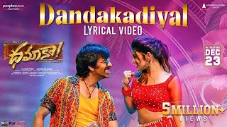 Dandakadiyal Lyrical Video | Dhamaka | Ravi Teja | Sreeleela | Bheems Ceciroleo | Sky Mx Studios