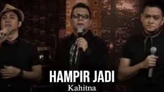 Kahitna - Hampir Jadi (Remastered Audio)