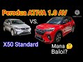 Mana lebih baloi? Perodua Ativa AV atau Proton X50 Standard [4K]