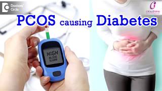 Can PCOS cause Diabetes?| Lifestyle Issues in PCOS, PCOD | Hormonal Imbalance-Dr. Prakash Kini of C9