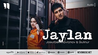 Jasurbek Mavlonov \u0026 Gulinur - Jaylan (audio 2022)