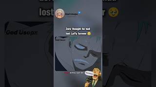 The pain in his voice said it all 🥹🥲#onepiece #zoro #luffy