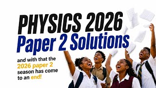2026 Physics Paper 2 solutions!!