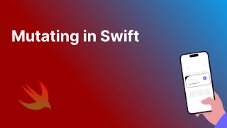 Mutating in Swift Explained