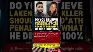 🔥Breaking news USA Death Penalty Debate After Laken Riley Case! #BreakingNews #Justice #Shorts