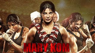 Mary Kom Full Movie Facts | Priyanka Chopra | Darshan Kumar | Sunil Thapa | Robin Das | Rajni B