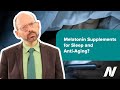 Melatonin Supplements for Sleep and Anti-Aging?