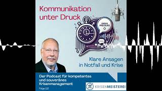 Kommunikation unter Druck - Krisenmeisterei: Kompetentes und souveränes Krisenmanagement