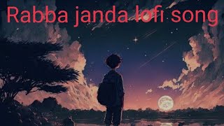 Rabba Janda full song || lofi( slowed+reverbed)|| lofi bollywood song 2023