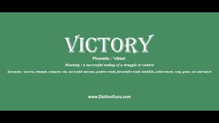 victory: Pronounce victory with Meaning, Phonetic, Synonyms and Sentence Examples