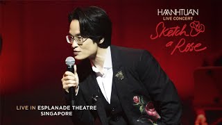 [SKETCH A ROSE] OPENING - HÀ ANH TUẤN (LIVE IN ESPLANADE THEATRE - SINGAPORE)