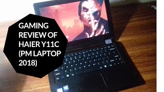 Pm laptop gaming review (Haier Y11C)Pubg,takken 6...