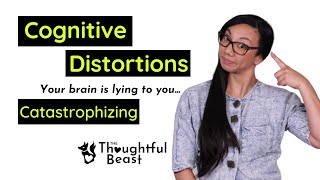 Catastrophizing: Cognitive Distortions