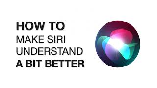 How to make Siri understand a bit better