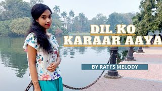 Dil Ko Karaar Aaya -  Cover by Rati Ghosh//Neha Kakkar//Rajat Nagpal//Rana //Anshul Garg//