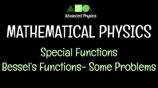 Mathematical Physics- Special Functions: Bessel’s Functions- Some Problems
