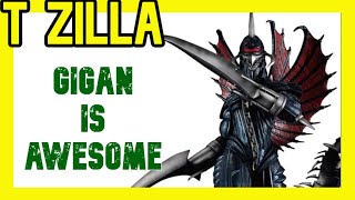 Gigan Is Awesome!