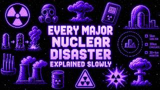 Every Major Nuclear Disaster Explained Slowly (For Sleep)