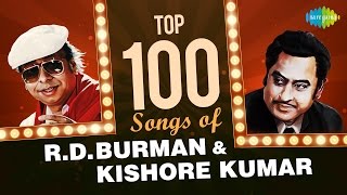 Top 100 Songs Of R.D Burman & Kishore Kumar | आर.डी बर्मन और किशोर कुमार के 100 हिट गाने | HD Songs