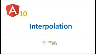 Angular Tutorial - 10 - Interpolation
