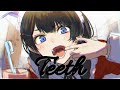 [Nightcore] - Teeth