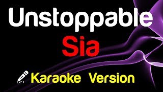 🎤 Sia - Unstoppable (Karaoke Lyrics)