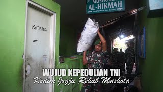 WUJUD KEPEDULIAN TNI KODIM JOGJA REHAB MUSHOLA