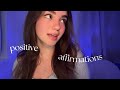 ASMR Positive Affirmations