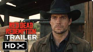 Red Dead Redemption – (2026) New Trailer | Henry Cavill | Live-Action