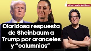 Claridosa respuesta de Sheinbaum a Trump por aranceles y “calumnias”