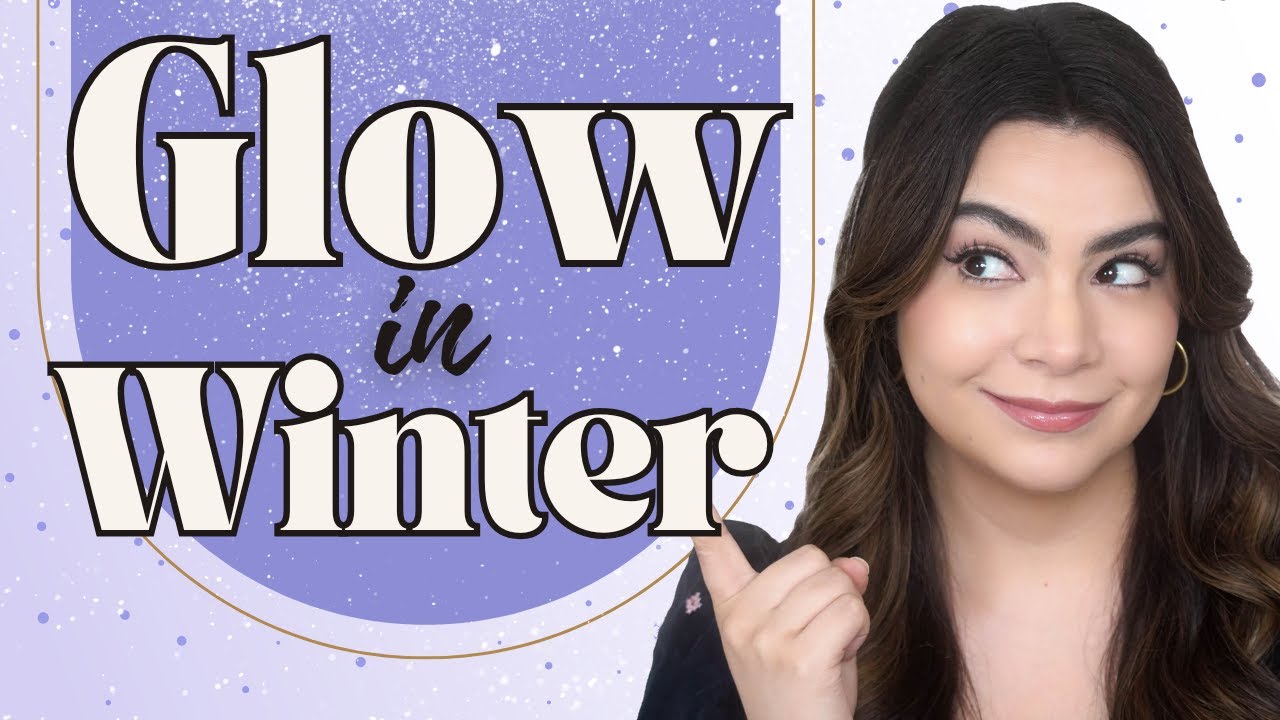 4 Steps To Glowing Skin In Winter Youtube