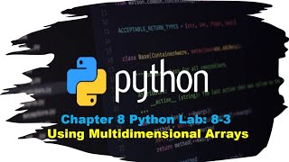 Principles of Programming Chapter 8, Python Lab 8-3: Using Multidimensional Lists