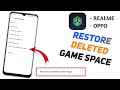 How to restore deleted game space in realme | Game space Oppo / Realme