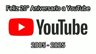 Feliz 20° Aniversario YouTube (2005 - 2025)