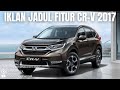 [IKLAN JADUL] FITUR LENGKAP HONDA CR-V 2017?!