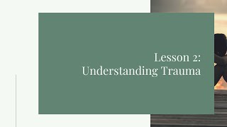 Creating a Trauma Informed Library - Module 1- Lesson 2