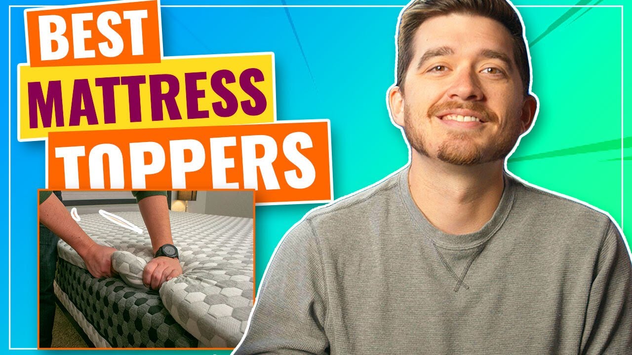 Best Mattress Toppers (Which One Is Right For You?) - YouTube