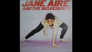 Jane Aire and the Belvederes - Love is a Fire