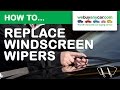 How to Change Windscreen Wipers